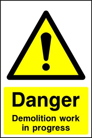 Danger Demolition work in progress