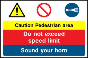Caution Pedestrian area Sound your horn