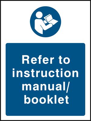 Refer to instruction manual/ booklet