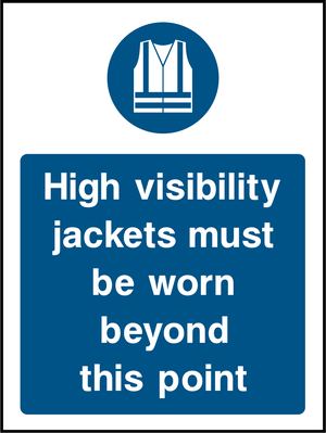 High visibility jackets must be worn beyond this point